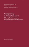 Paradigm Change in Pentateuchal Research