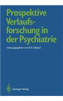Prospektive Verlaufsforschung in Der Psychiatrie
