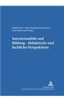Intertextualitaet Und Bildung - Didaktische Und Fachliche Perspektiven