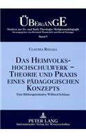 Das Heimvolkshochschulwerk - Theorie Und Praxis Eines Paedagogischen Konzepts