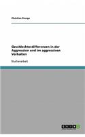 Geschlechterdifferenzen in der Aggression und im aggressiven Verhalten: (German)