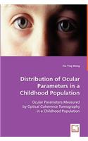 Distribution of Ocular Parameters in a Childhood Population