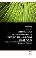 Synthesis of Environmentally Friendly Biolubricant Basestocks