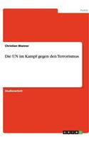 Die UN im Kampf gegen den Terrorismus: (German)