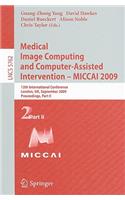 Medical Image Computing and Computer-Assisted Intervention -- Miccai 2009