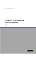 Ludwik Fleck ein Konstruktivist?: Die Flecksche Epistemologie