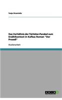 Das Verhältnis Der Türhüter-Parabel Zum Erzählkontext in Kafkas Roman Der Prozeß
