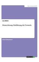 Zinsrechnung. Einführung der Formeln