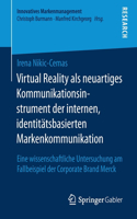 Virtual Reality ALS Neuartiges Kommunikationsinstrument Der Internen, Identitätsbasierten Markenkommunikation