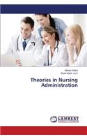 Theories in Nursing Administration