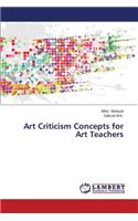 Art Criticism Concepts for Art Teachers