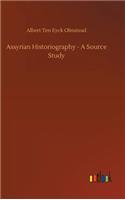 Assyrian Historiography - A Source Study