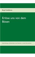Erlöse uns von dem Bösen