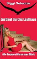 Lustlauf durchs Laufhaus