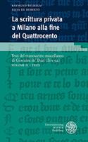 La Scrittura Privata a Milano Alla Fine del Quattrocento / Volume II