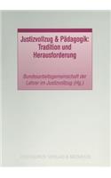 Justizvollzug & Pädagogik: Tradition Und Herausforderung