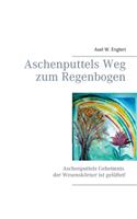 Aschenputtels Weg zum Regenbogen