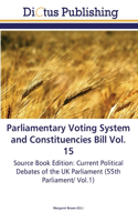 Parliamentary Voting System and Constituencies Bill Vol. 15