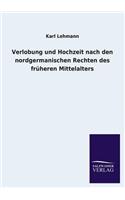 Verlobung Und Hochzeit Nach Den Nordgermanischen Rechten Des Fruheren Mittelalters