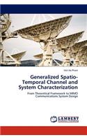 Generalized Spatio-Temporal Channel and System Characterization