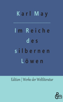 Im Reiche des silbernen Löwen: Teil 1