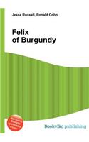 Felix of Burgundy