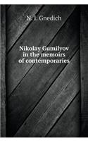 Nikolay Gumilyov in the memoirs of contemporaries