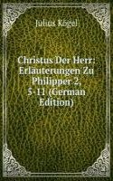 Christus Der Herr: Erlauterungen Zu Philipper 2, 5-11 (German Edition)