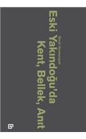 Eski Yakindogu'da Kent, Bellek, Anit