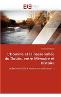 L''homme Et La Basse Vallée Du Doubs, Entre Mémoire Et Histoire