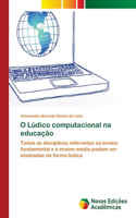 O Lúdico computacional na educação