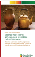 Saberes Dos Sabores: alimentação e identidade cultural sertaneja