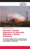 Inserción Laboral: Ingenieros en Recursos Naturales y Medio Ambiente