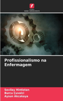 Profissionalismo na Enfermagem