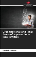 Organisational and legal forms of supranational legal entities