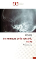Les tumeurs de la voûte du crâne