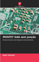 MOSFET GAA sem junção