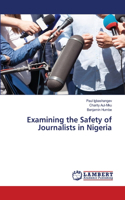 Examining the Safety of Journalists in Nigeria