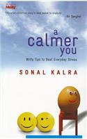 Calmer You: Witty Tips to Beat Everyday Stress