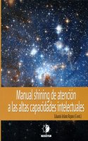 Manual Shining de atencion a las altas capacidades intelectuales (Textos Universitarios) (Spanish Edition)