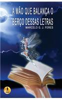 Mao Que Balanca o Berco Dessas Letras