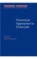 Theoretical Approaches to Universals: (49 Linguistik Aktuell/Linguistics Today)