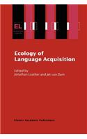 Ecology of Language Acquisition