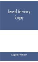 General veterinary surgery