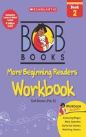 BOB BOOKS: MORE BEGINNING READERS WORKBOOK 2