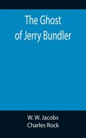 Ghost of Jerry Bundler