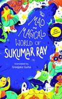 Mad And Magical World Of Sukumar Ray, The