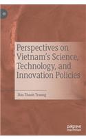 Perspectives on Vietnam’s Science, Technology, and Innovation Policies