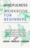 Mindfulness Workbook for Beginners