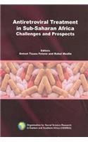 Antiretroviral Treatment in Sub-Saharan Africa. Challenges and Prospects: Challenges and Prospects